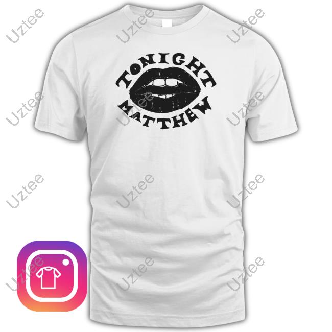 Tonight Matthew Hoodie Matt Maltese Merch Tonight Matthew Long Sleeve Tee Shirt Matt Maltese Merch