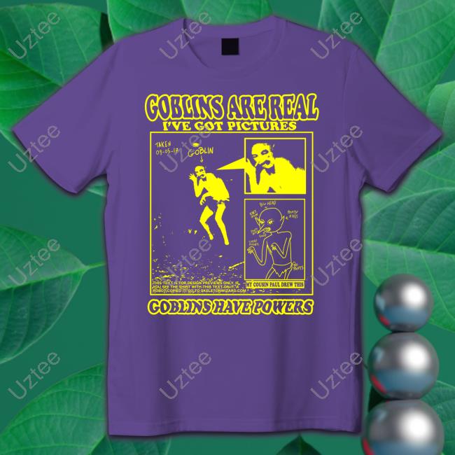 Bonejail Goblins Are Real I've Got Pictures Goblins Have Powers Tee Roryblank Bigcartel Store