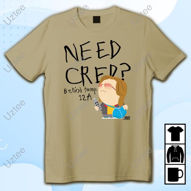 Need Cred Behind Temp 12 A Funny Shirt