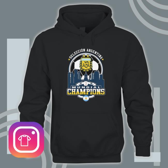 Seleccion Argentina 2022 Mundial Champions T-Shirt Seleccion Argentina 2022 Mundial Champions Crewneck Sweatshirt