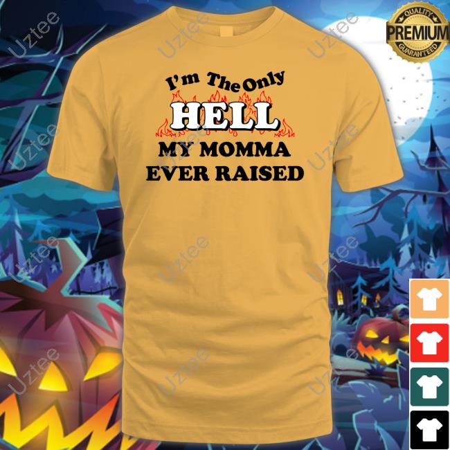 Numetal Moment Johnny Knoxville I'm The Only Hell My Momma Ever Raised Hoodie