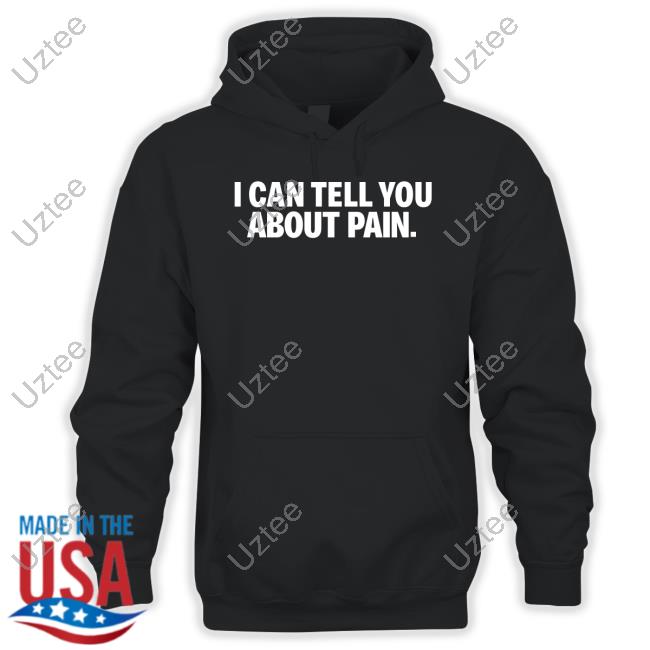 Top I Can Tell You About Pain Long Sleeve Shirt