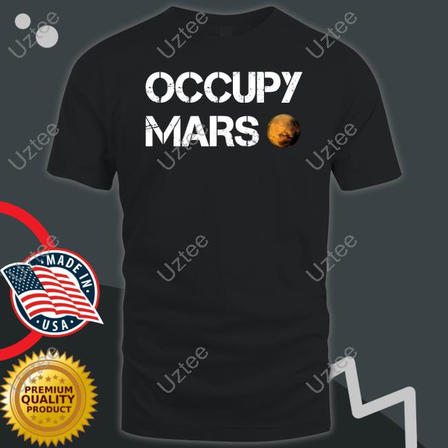 Elon Musk Occupy Mars Tee Shirt