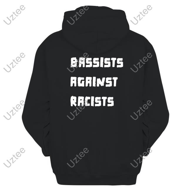 Shirtsthtgohard Bassists Against Racists Shirt