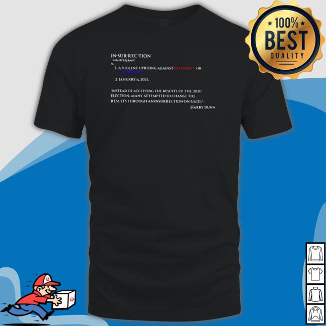 Insurrection Definition A Violent Uprising Against An Authority Or Government shirt
