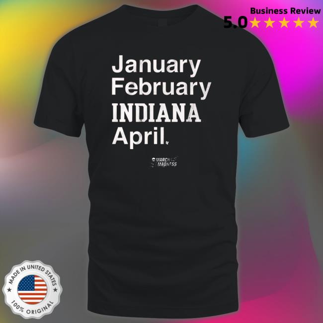 January February Indiana April 2023 Ncaa March Madness Crewneck Sweatshirt