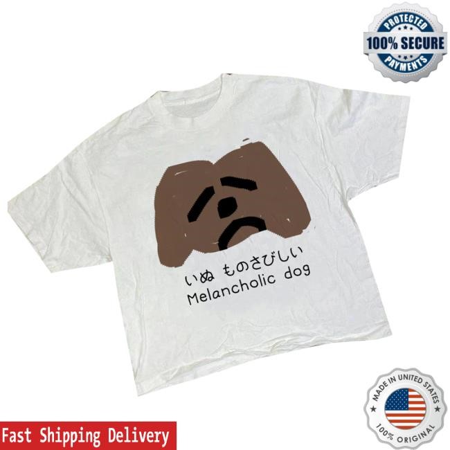 Kikillopieces Merch Melancholic Dog T-Shirt, Hoodie, Tank Top, Sweater And Long Sleeve T-Shirt