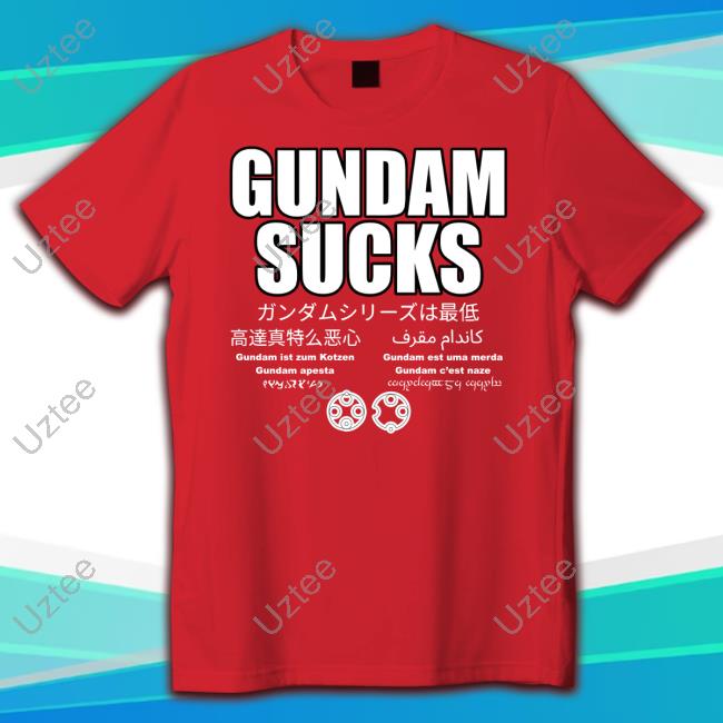 Gundam Sucks (11 Languages Edition) Parody Tee Shirt