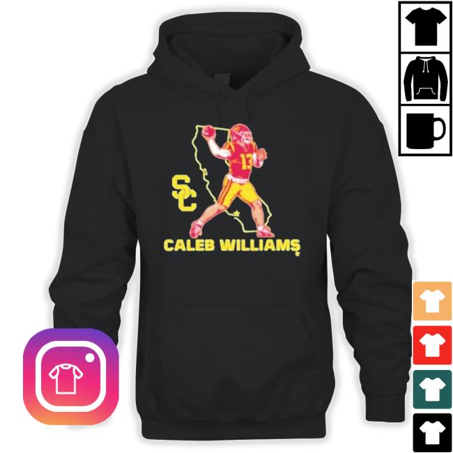 Official Usc Football Caleb Williams State Star Tee Shirt Official Usc Football Caleb Williams State Star Hoodie