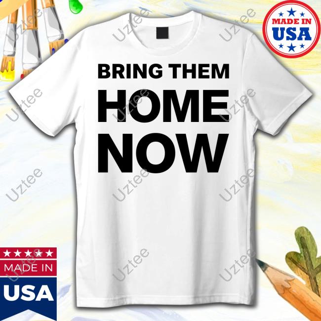 Emmanuel Macron Bring Them Home Now Tee Shirt
