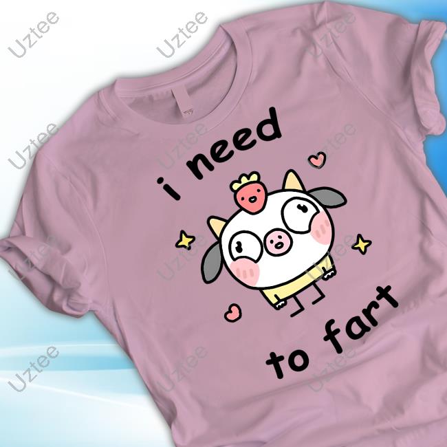Official Stinky Katie I Need A Fart Shirt