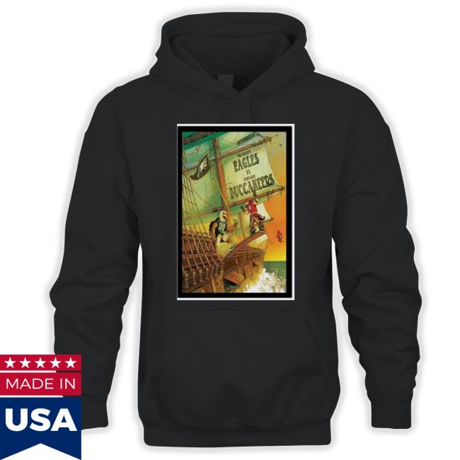 Philadelphia Eagles Vs Tampa Bay Buccaneers Poster Eagles Vs. Buccaneers Poster Shirt Philadelphia Eagles Vs Tampa Bay Buccaneers Poster Eagles Vs. Buccaneers Poster Hoodie