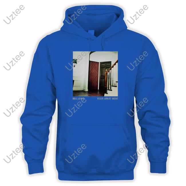 Wallows Your Apartment Sweatshirt Official Wallows Your Apartment Hoodie