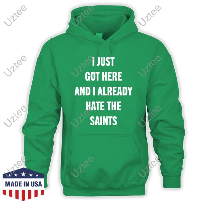 Atl Will I Just Got Here And I Already Hate The Saints Long Sleeve T Shirt Atl Will I Just Got Here And I Already Hate The Saints Tee Shirt