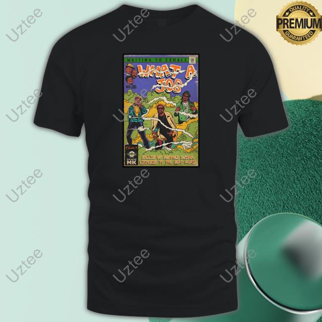 Official Devin The Dude Snoop Dogg Andre 3000 What A Job T-Shirt