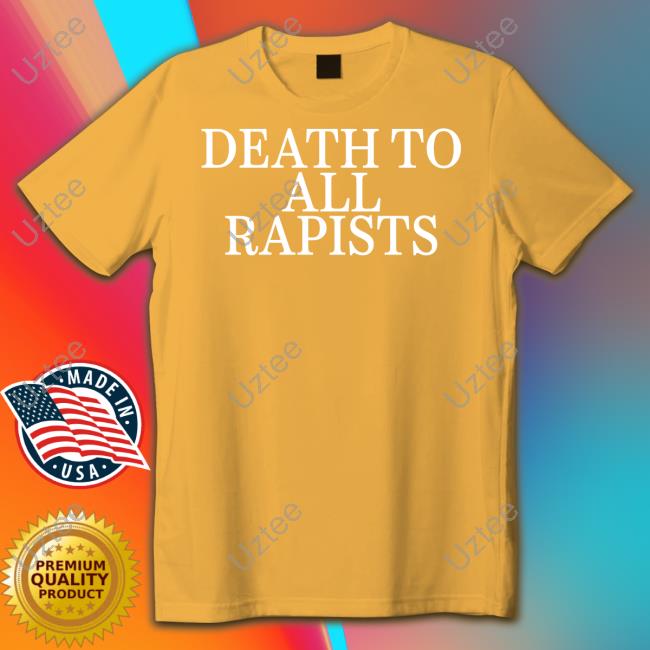 Daij Death To All Rapists Tee Shirt Dcthedon__