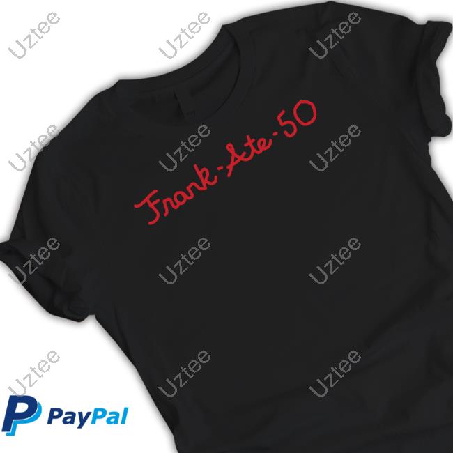 Dave Portnoy Frank Ate 50 Okay You Guys Caught Me Tee Shirt