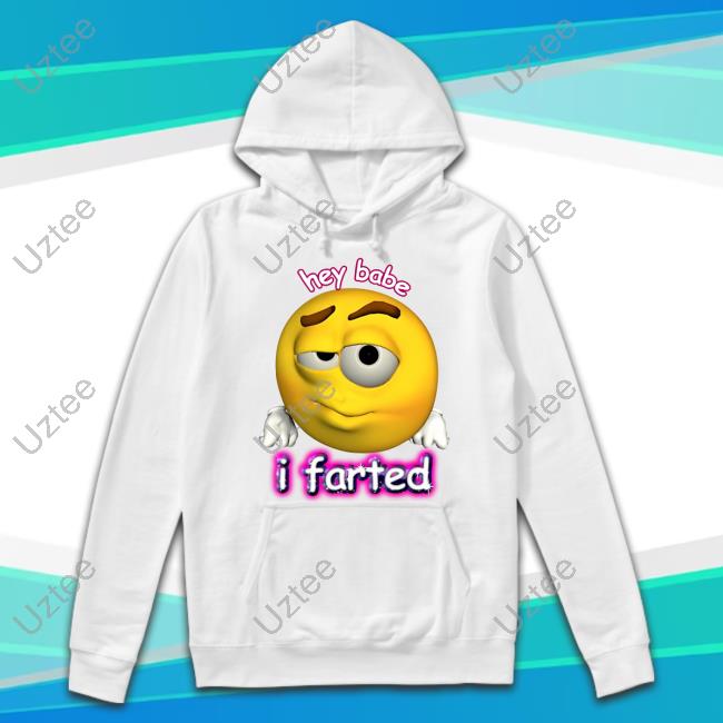 Hey Babe I Farted Rizz Cursed Emoji Shirt