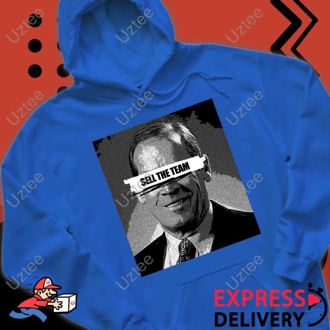 Dick Monfort Sell The Team Hoodie