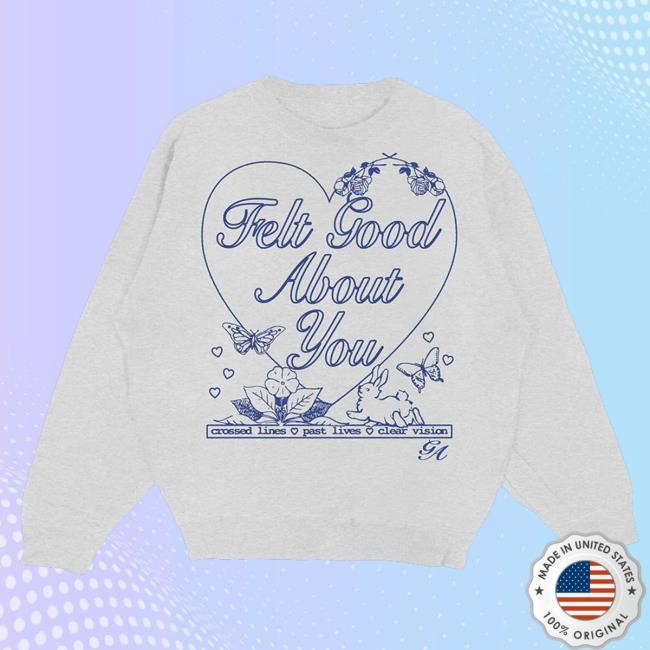 Gracie Abrams Merch Felt Good About You Crewneck Pullover Hooded Sweatshirt