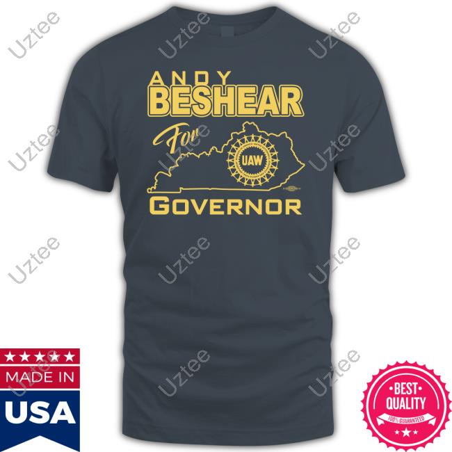 Andybeshearky Andy Beshear For Governor Uaw Tees Kentucky Democrats Andy Beshear For Governor Uaw Hoodie