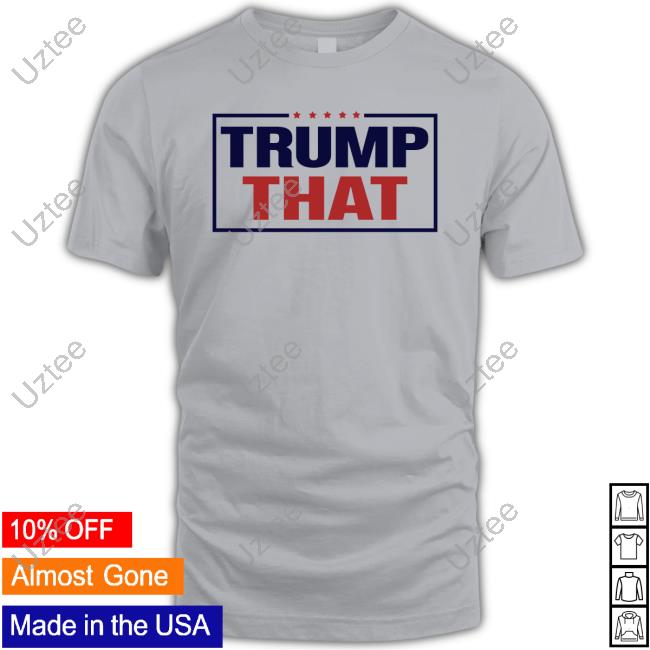 Trump That T Shirt Pnjkrull