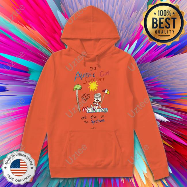 Marcuspork It's Autistic Girl Summer And Also On The Spectrum Shirt