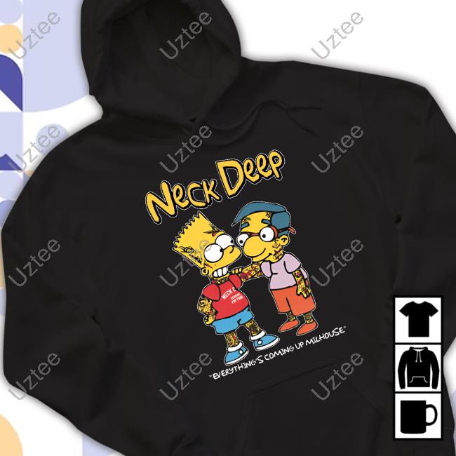Neck Deep Shop Everything's Coming Up Milhouse Hoodie