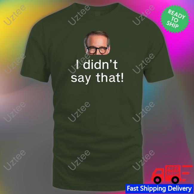 Mark Rosen I Didn’T Say That Hoodie Mark Rosen I Didn’T Say That Tees