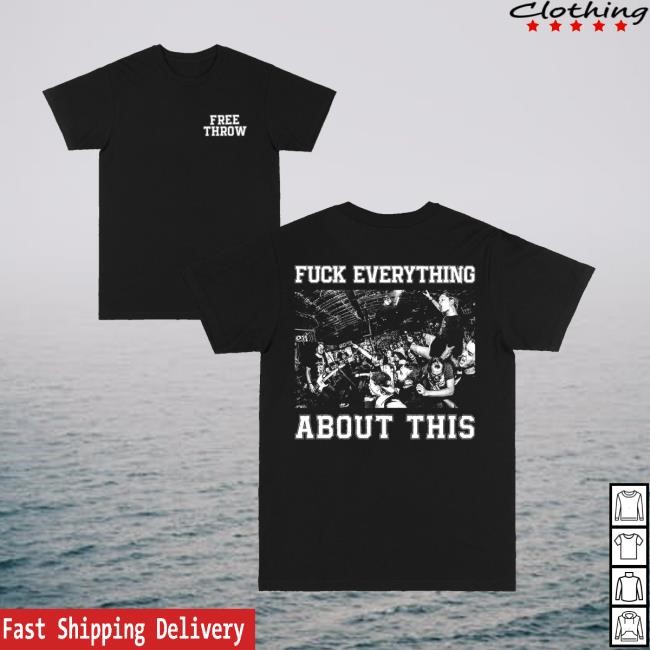 Freethrowband Shop Fuck Everything About This Hardcore Hoodie