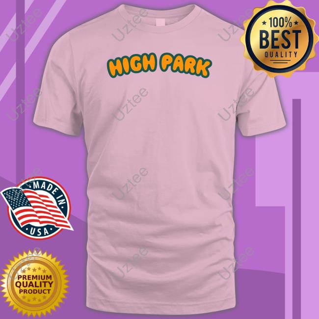 Permanentvacationbrand Store High Park Shirt, T Shirt, Hoodie, Sweater, Long Sleeve T-Shirt And Tank Top