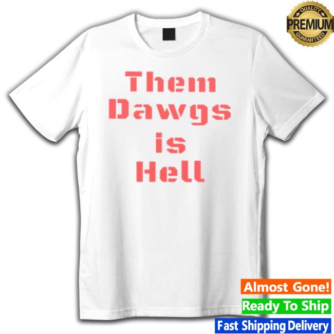 Uga Them Dawgs Is Hell Hoodie