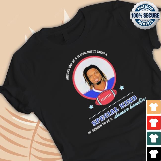 Anyone Can Be A Player But It Takes A Special Kind Of Person To Be A Damar Hamlin Hoodie