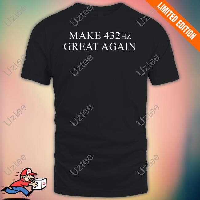 Make 432Hz Great Again Hoodied Sweatshirt TopLobsta Merch