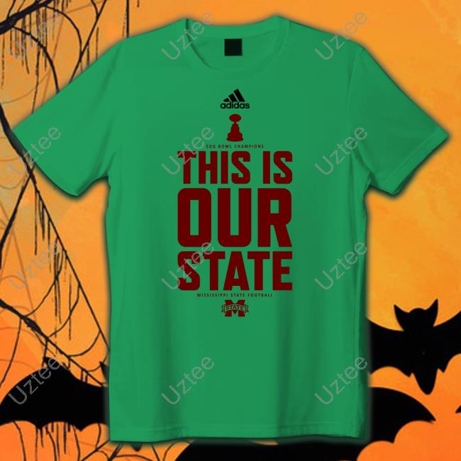 Egg Bowl Champions This Is Our State Mississippi State Football T Shirt