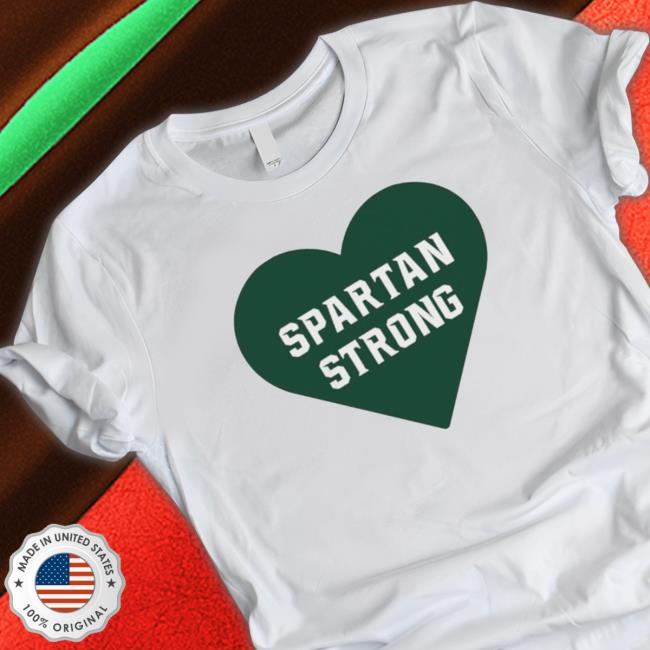 Msu Stay Safe, Spartan Strong Tee Shirt