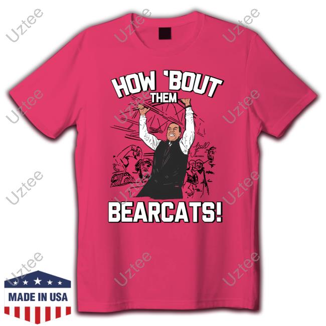 Stuart Gilchrist How Bout Them Bearcats Sweatshirt Cincyshirts Merch How Bout Them Bearcats New Shirt
