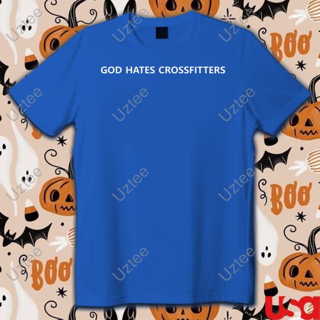 Unprofessional Apparel God Hates Crossfitters T Shirt Unprofessional Apparel God Hates Crossfitters T Shirt