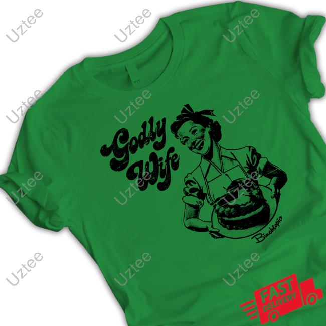 Binchtopia Store Godly Wife Tee Shirt