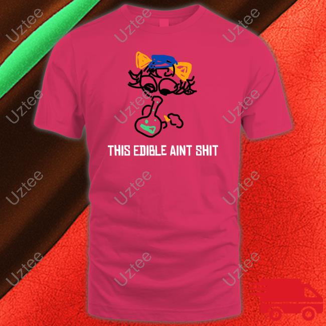 Karmakoo This Edible Aint Shit Shirts