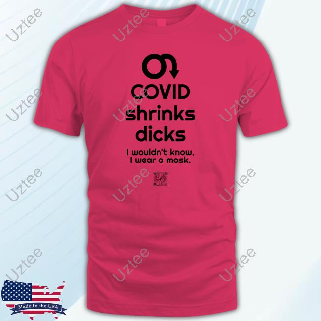 Covid Ain’T Over Covid Shrinks Dicks I Wouldn't Know I Wear A Mask Tank Top
