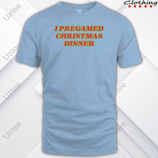 Official I Pregamed Chistmas Dinner Long Sleeve Shirt
