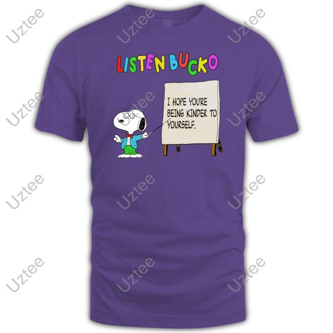 Snoopy Listen Bucko I Hope You're Being Kinder To Yourself Hooded Sweatshirt