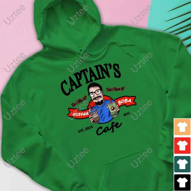 Captain's Coffee & Boba Cafe Hooded Sweatshirt Captain's Do You Like It Coffee Yet I Love It Boba Cafe Tee