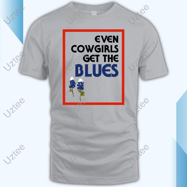 Even Cowgirls Get The Blues Bluebonnets Hooded Sweatshirt