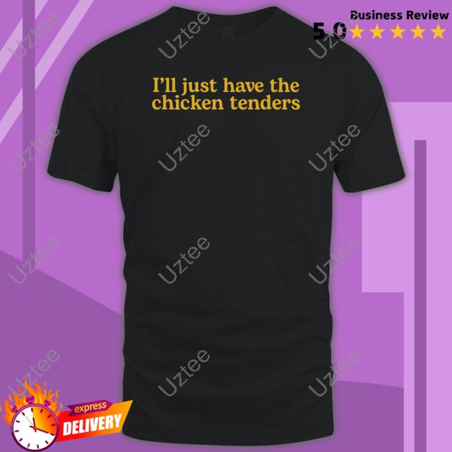 Chicken Tenders Shirts