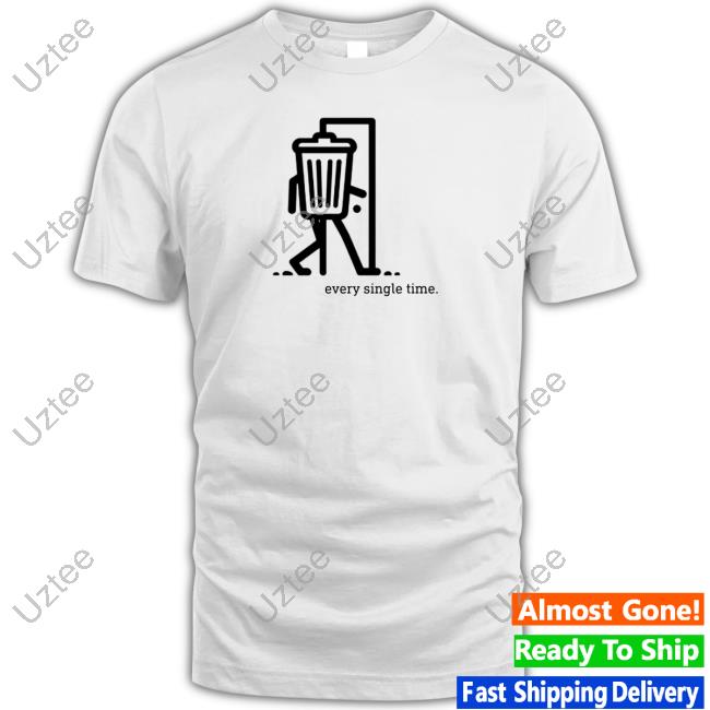 Official Trash Can Walking Every Single Time Tee