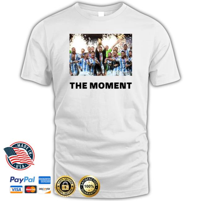 Messi Argentina The Moment 2022 T-shirt Messi Argentina The Moment 2022 T-shirt