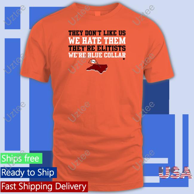 They Don't Like Us We Hate Them Shirt Breakingt Store