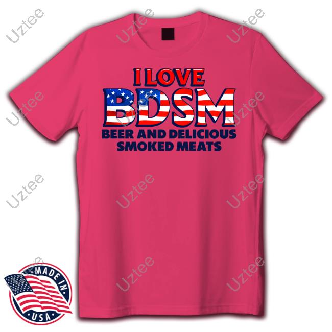I Love Bdsm Beer And Delicious Smoked Meats Long Sleeve